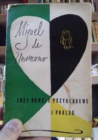 Trzy nowele przykładowe i prolog - Miguel de Unamuno
