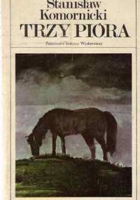 Trzy pióra - Stanisław Komornicki