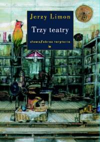 Trzy teatry - Jerzy Limon