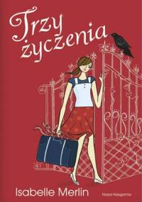 Trzy życzenia - Isabelle Merlin