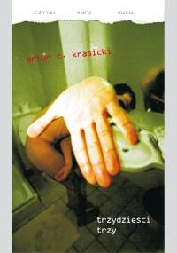 Trzydzieści trzy - Artur Cezar Krasicki