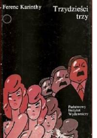 Trzydzieści trzy - Ferenc Karinthy