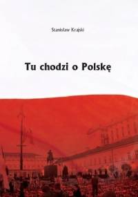 Tu chodzi o Polskę - Stanisław Krajski