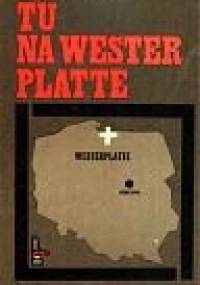 Tu na Westerplatte - Zbigniew Flisowski