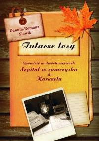 Tułacze losy - Danuta-Romana Słowik