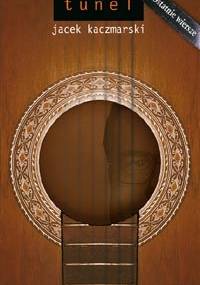 Tunel - Jacek Kaczmarski