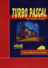 Turbo Pascal - twój pierwszy program - Karol Wierzchołowski