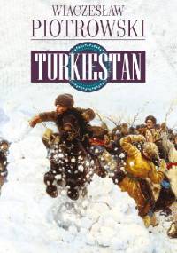 Turkiestan - Wiaczesław Piotrowski