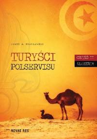 Turyści Polservisu. Algieria - Jerzy Z. Sobolewski