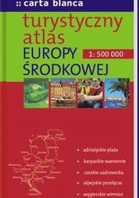 Turystyczny atlas Europy Środkowej - Adam Zakrzewski