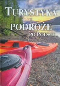 Turystyka i podróże po Polsce