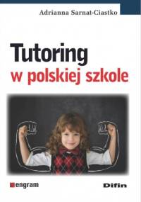 Tutoring w polskiej szkole - Adrianna Sarnat-Ciastko