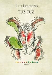 tuż-tuż - Julia Fiedorczuk