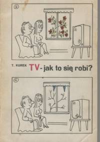 TV - jak to się robi? - Tadeusz Kurek