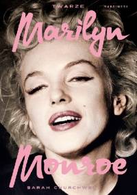 Twarze Marilyn Monroe - Sarah Churchwell
