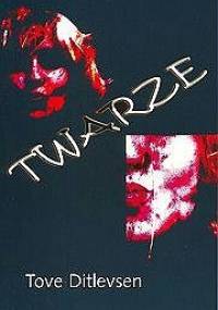 Twarze - Tove Ditlevsen