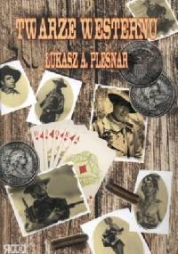 Twarze westernu - Łukasz Plesnar