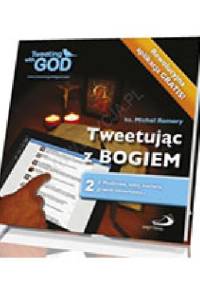 Tweetując z Bogiem. Tom 2. - Michel Remery
