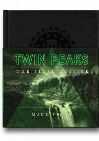 Twin Peaks. The Final Dossier - Mark Frost