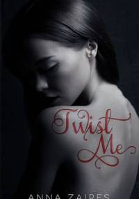 Twist Me - Anna Zaires