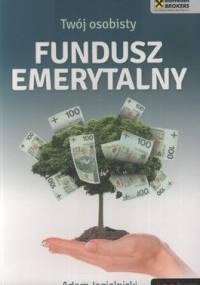 Twój osobisty fundusz emerytalny - Adam Jagielnicki