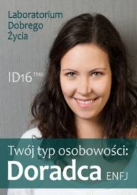 Twój typ osobowości: Doradca (ENFJ) - Dobrego Życia Laboratorium