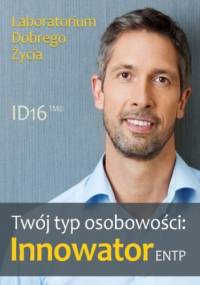 Twój typ osobowości: Innowator (ENTP) - Dobrego Życia Laboratorium