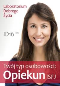 Twój typ osobowości: Opiekun (ISFJ) - Dobrego Życia Laboratorium