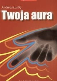 Twoja aura - Andreas Lustig