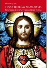 Twoją jesteśmy własnością - Anna Gąsior