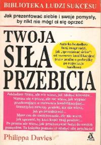 Twoja siła przebicia - Philippa Davies