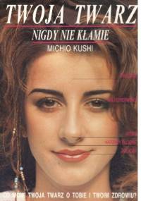 Twoja twarz nigdy nie kłamie - Michio Kushi