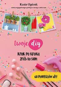 Twoje DIY - Kasia Ogórek