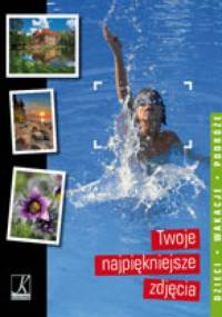Twoje najpiękniejsze zdjęcia: dzieci, wakacje, podróże - Łukasz Gaweł
