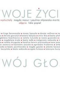Twoje Życie Twój Głos - Magdalena Mazur, Paulina Młynarska
