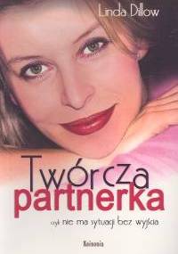Twórcza partnerka czyli nie ma sytuacji bez wyjścia - Linda Dillow