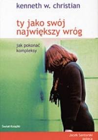 Ty jako swój największy wróg - Kenneth Christian