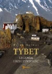 Tybet. Legenda i rzeczywistość - Marek Kalmus