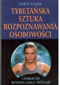 Tybetańska sztuka rozpoznawania osobowości - Gerti Samel