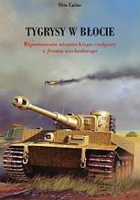 Tygrysy w błocie - Otto Carius