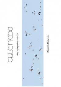 Tyle nieba - Basia Stępniak-Wilk, Zbyszek Pajewski