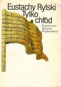 Tylko chłód - Eustachy Rylski
