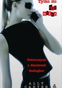 Tylko mi nie wierz - Ally Carter