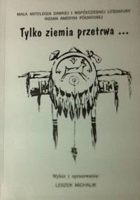 Tylko ziemia przetrwa... - Leszek Michalik