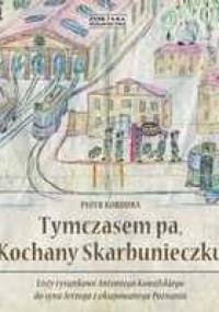 Tymczasem pa, Kochany Skarbunieczku - Piotr Korduba