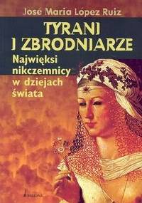 Tyrani i zbrodniarze - Jose Maria Lopez Ruiz