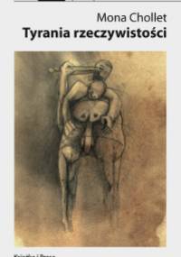 Tyrania rzeczywistości - Mona Chollet