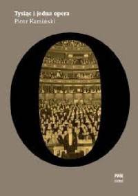 Tysiąc i jedna opera - Piotr Kamiński