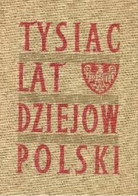 Tysiąc lat dziejów Polski