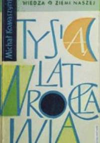 Tysiąc lat Wrocławia - Michał Komaszyński